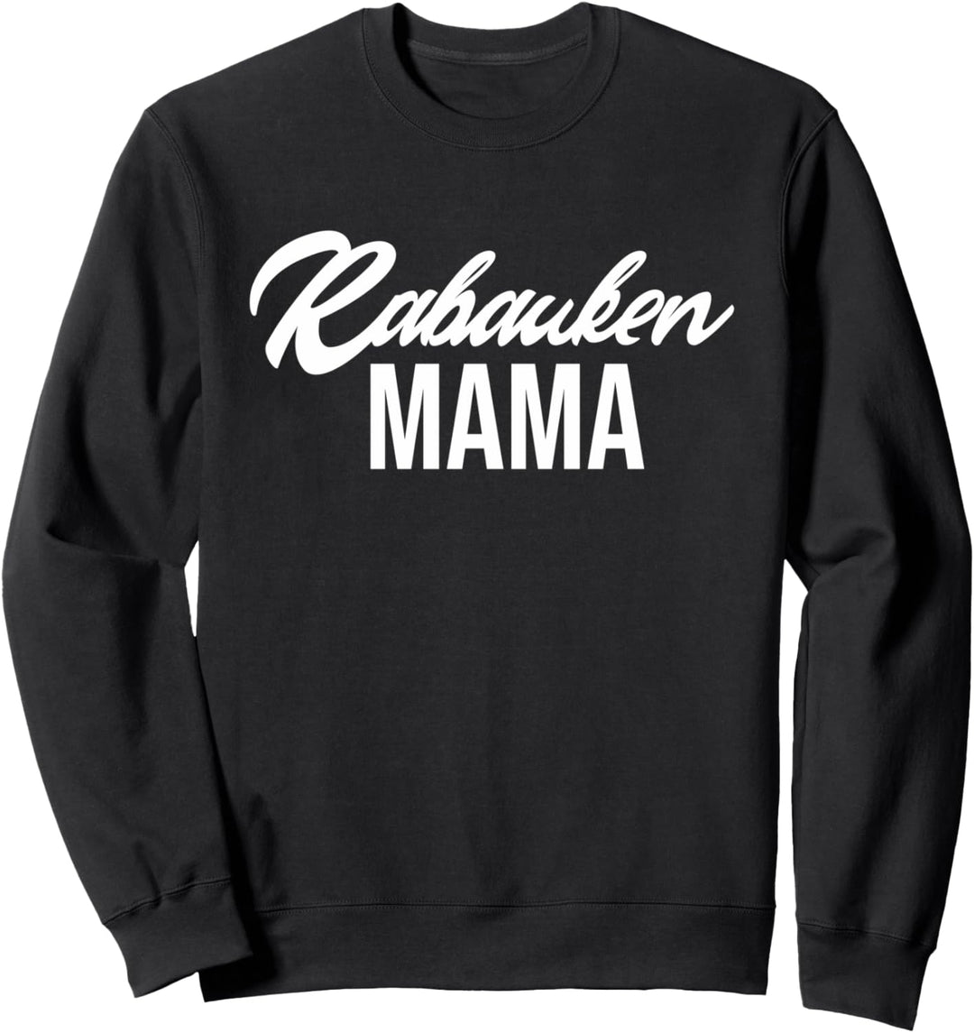 Rabaukenmama Familie Partnerlook Mutter Geschenk Mama Sweatshirt