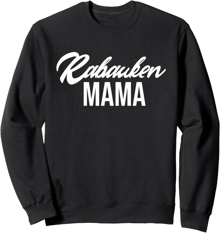 Rabaukenmama Familie Partnerlook Mutter Geschenk Mama Sweatshirt