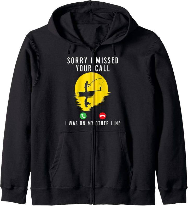 Sorry I Missed Your Call was On Other Line Funny Fishing Kapuzenjacke