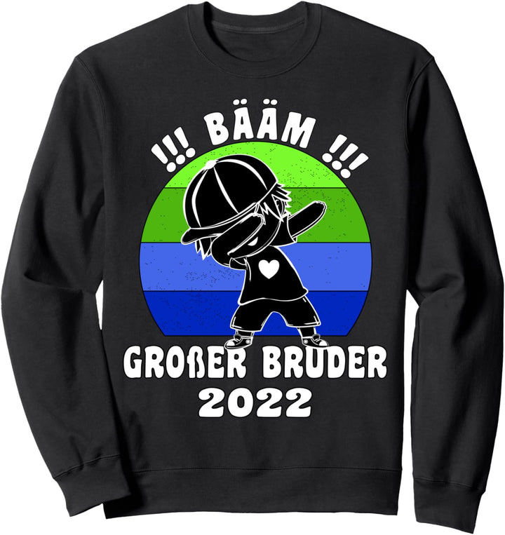 Bääm! Grosser Bruder 2022 Ankündigung Dab Geburt Sweatshirt