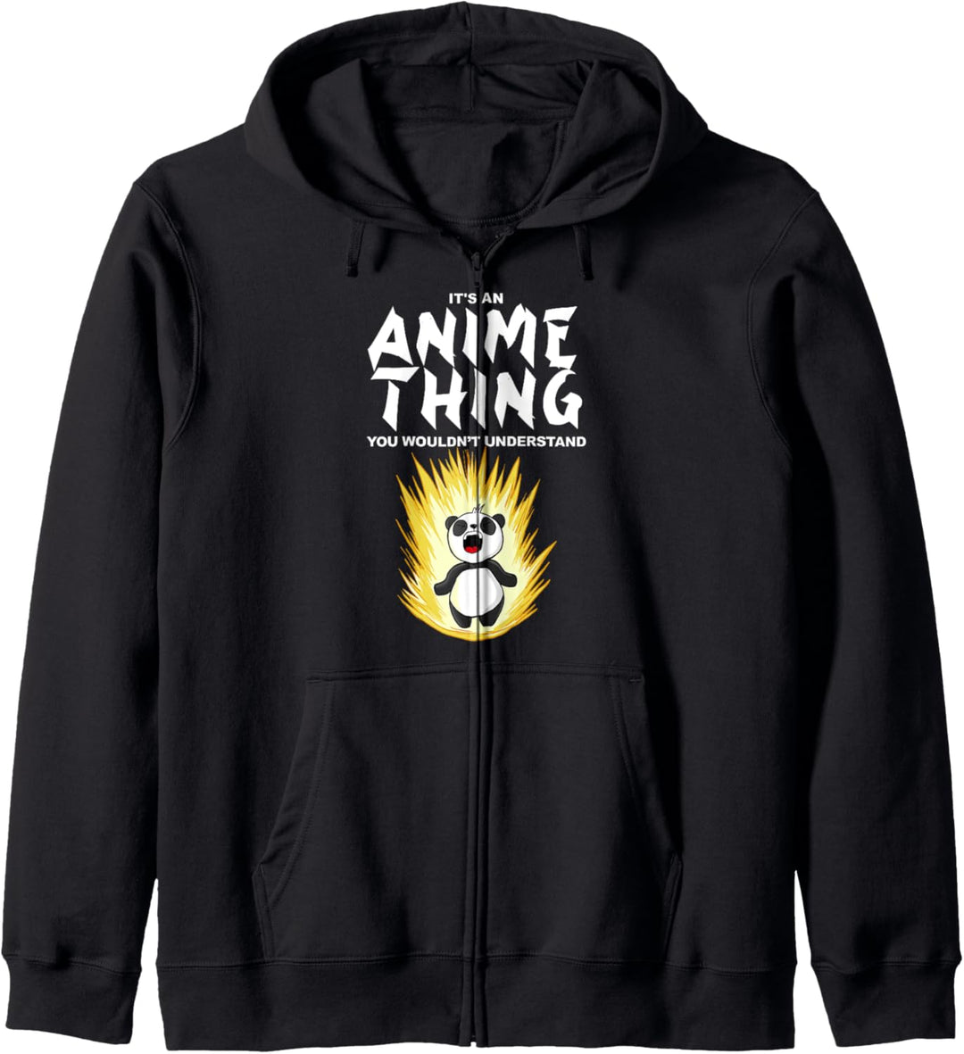 Anime Panda It's an Anime thing you wouldn't understand Kapuzenjacke