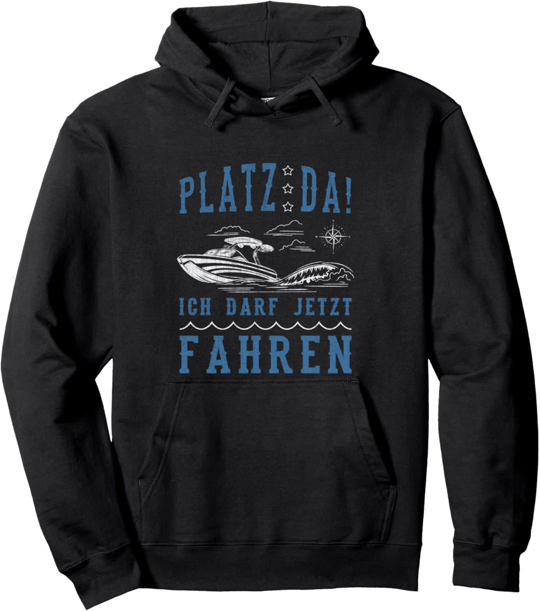 Platz Da! Bootsführerschein lustiges Boot Spruch Pullover Hoodie