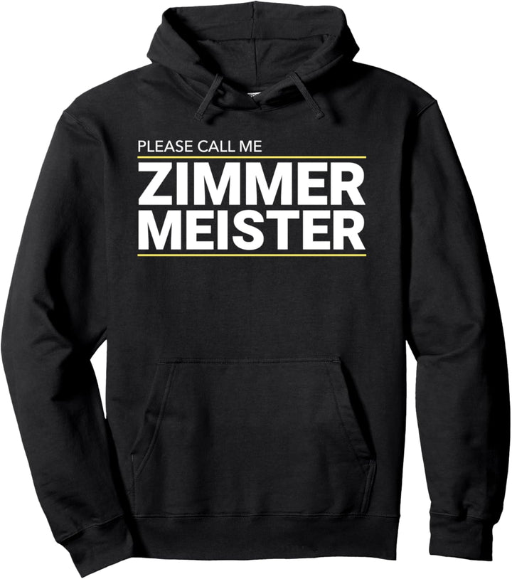 Please Call Me Zimmermeister Meisterprüfung Geschenk Pullover Hoodie
