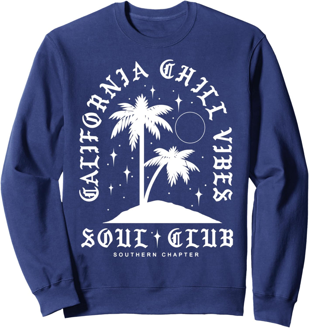 California Chill Vibes Urban Streetwear Soul Club Sweatshirt