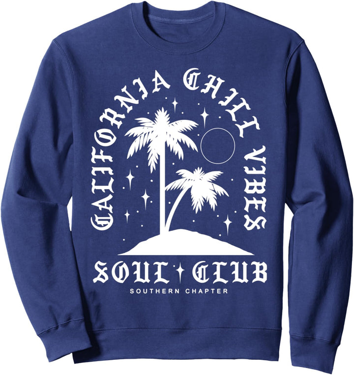 California Chill Vibes Urban Streetwear Soul Club Sweatshirt
