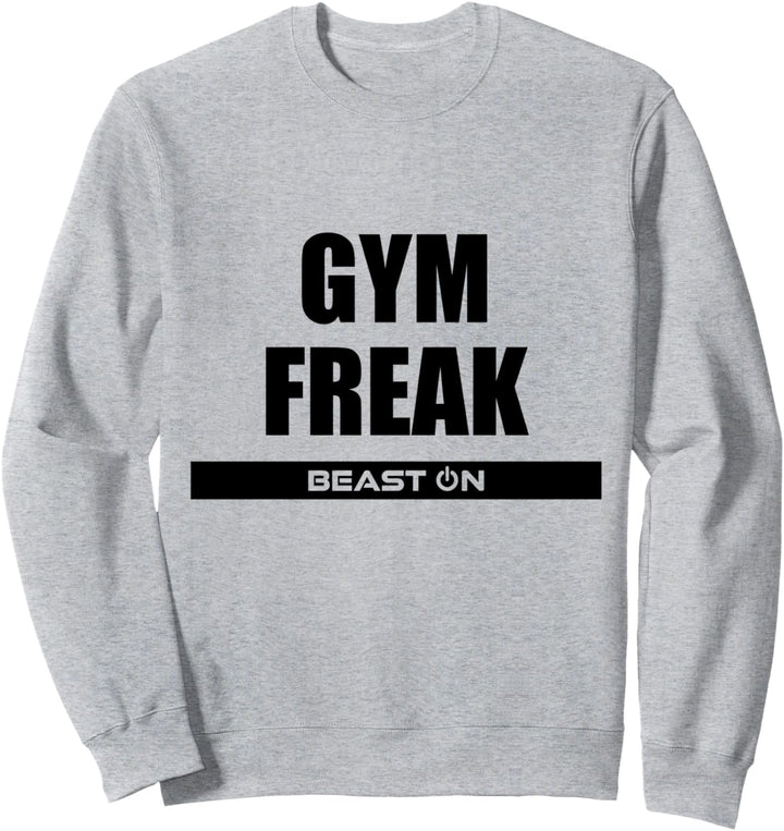 Gym Freak Fitness Body Workout Gym Bodybuilding Motivation Sweatshirt