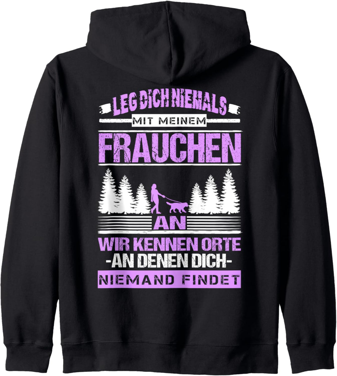 Leg Dich Niemals Mit Meinem Frauchen An Haustier Hunde Gassi Kapuzenjacke