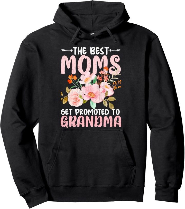 Best Moms Get Promoted To Grandma, lustige Grafik Pullover Hoodie