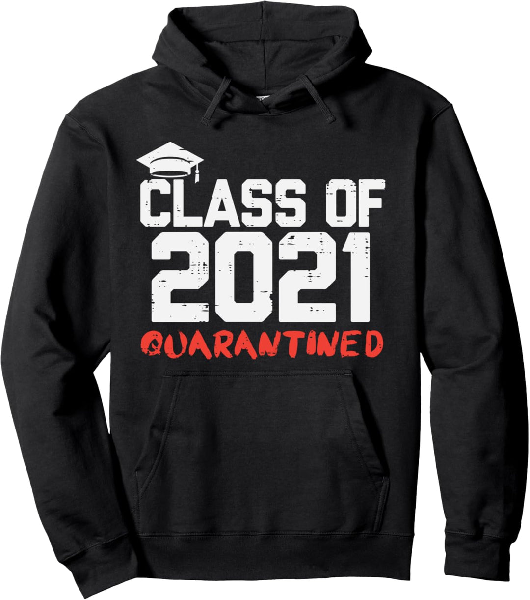 Class Of 2021 Quarantined Senior Graduation Social Distance Pullover Hoodie