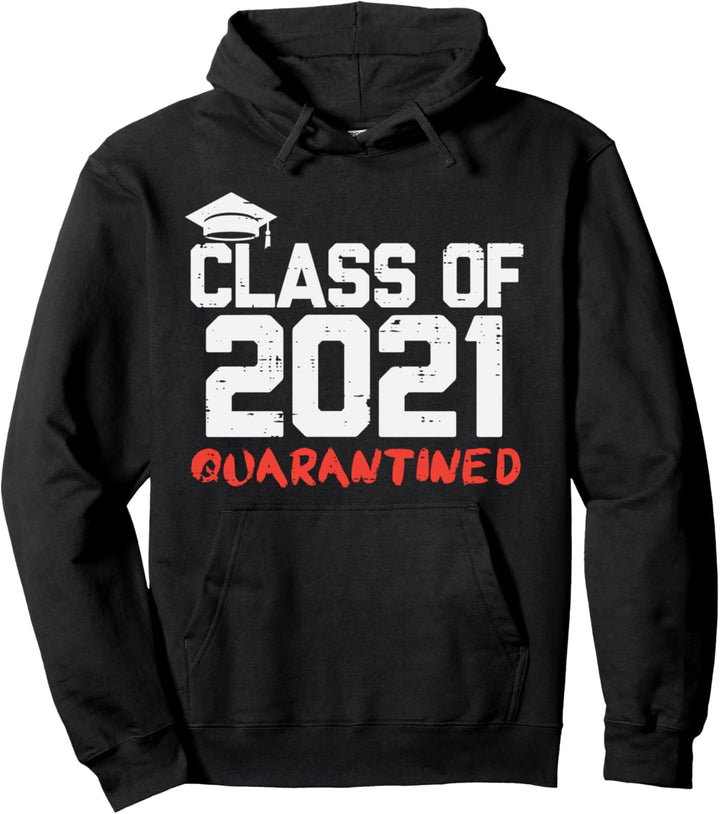 Class Of 2021 Quarantined Senior Graduation Social Distance Pullover Hoodie