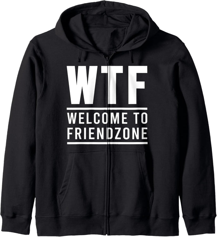 WTF Welcome To Friendzone Friendzoned Humor Freundin Kapuzenjacke