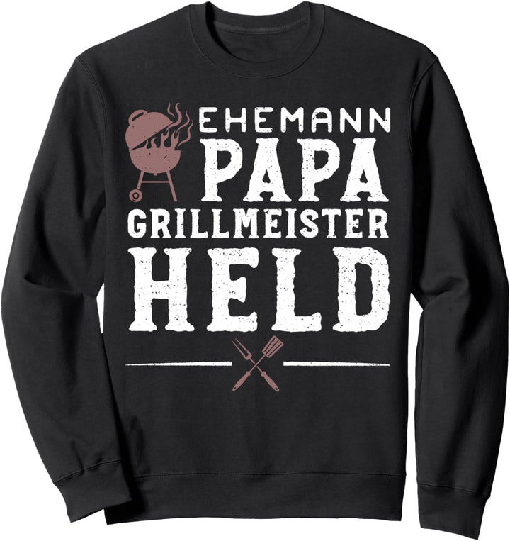 Grillen: Ehemann Papa Grillmeister Held - Vatertag Sprüche Sweatshirt