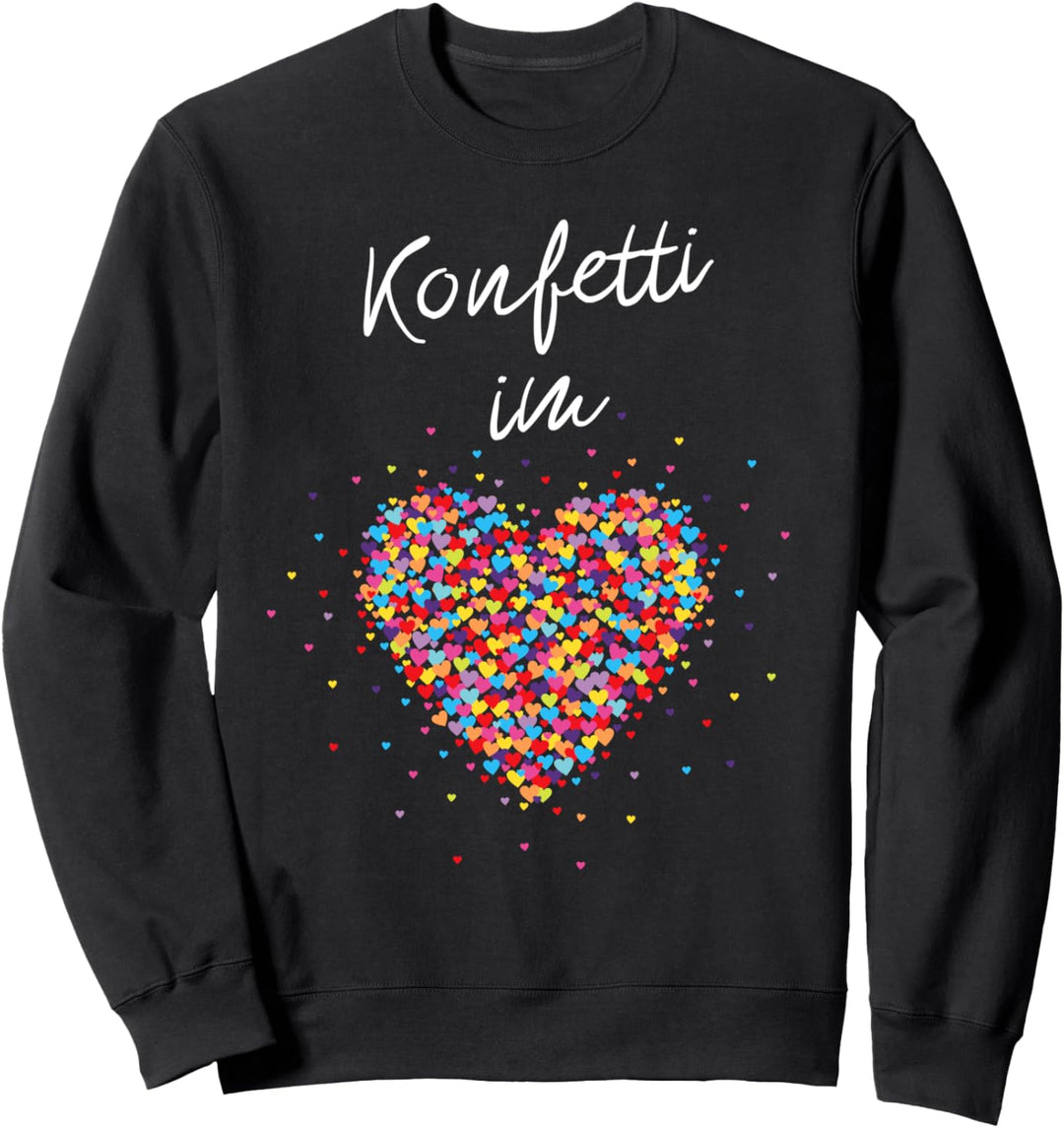 Konfetti im Herzen Fasching Karneval Kostümersatz Geschenk Sweatshirt