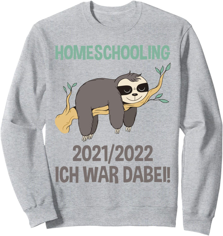 Abitur Homeschooling 2021 Ich War Dabei Abschluss Abi Matura Sweatshirt