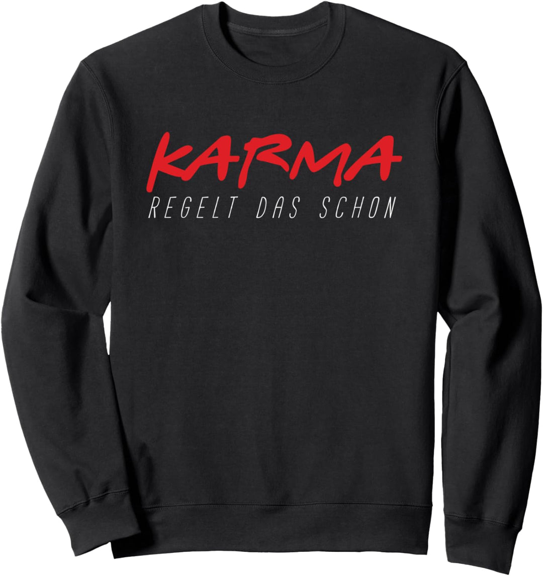 Karma Bumerang Rache Schicksal Gerechtigkeit Zen Geschenk Sweatshirt