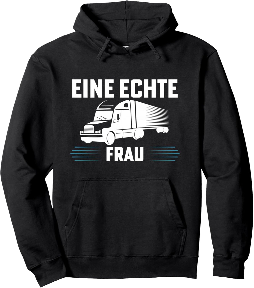 Echte Frau mit LKW, LKW-Fahrerin, Lastwagen, LKW, Truckerin Pullover Hoodie