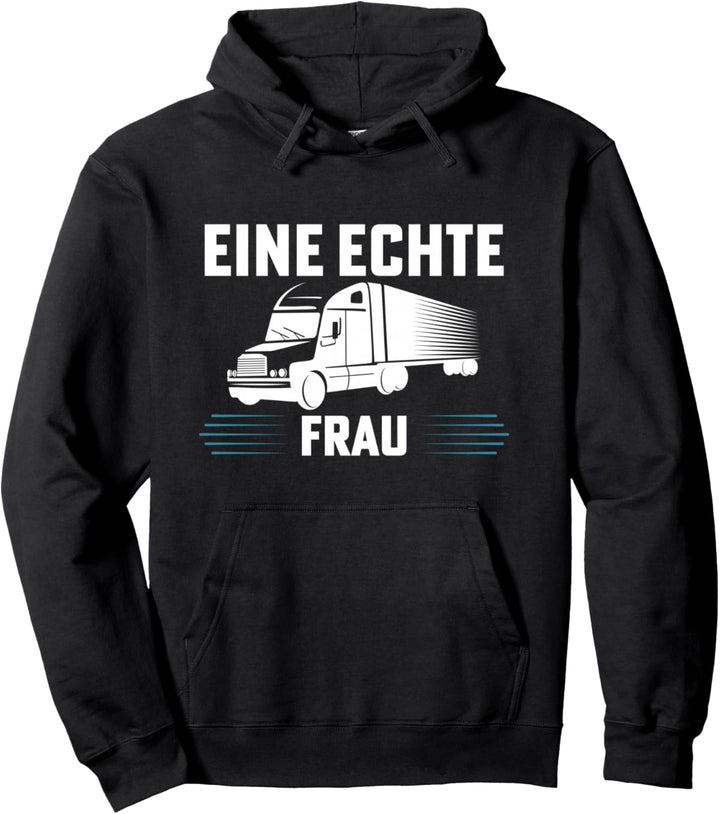 Echte Frau mit LKW, LKW-Fahrerin, Lastwagen, LKW, Truckerin Pullover Hoodie