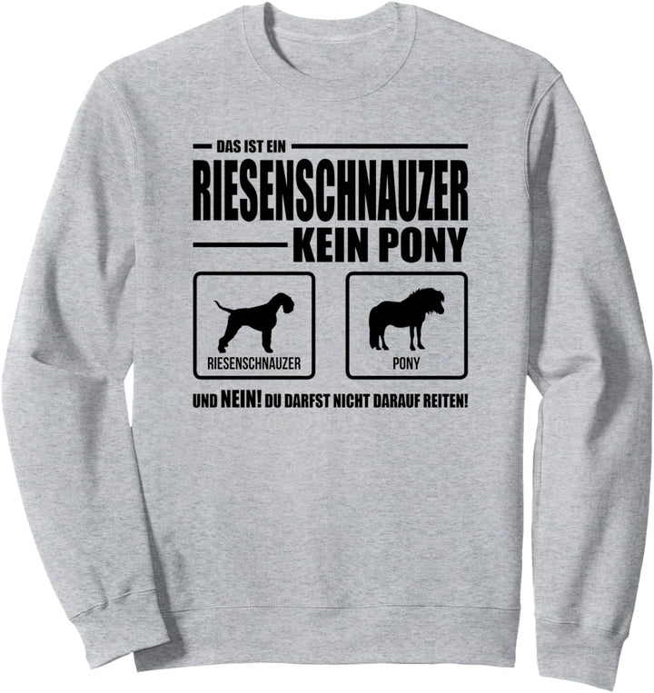 Riesenschnauzer Kein Pony Hund Hunde Hundespruch Sweatshirt