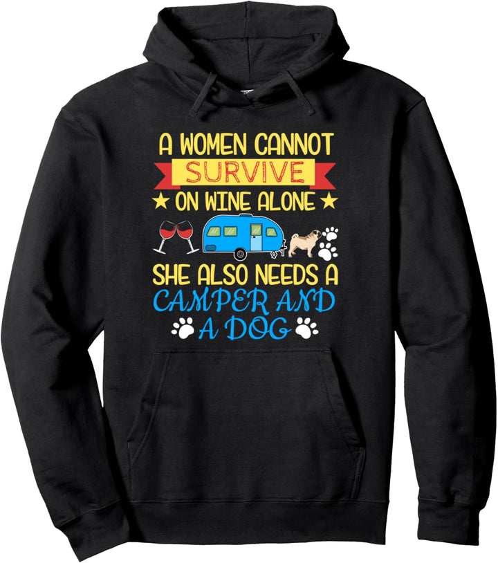 Woman Cannot Survive Without Dog Wine Camper Tee Mops Pullover Hoodie