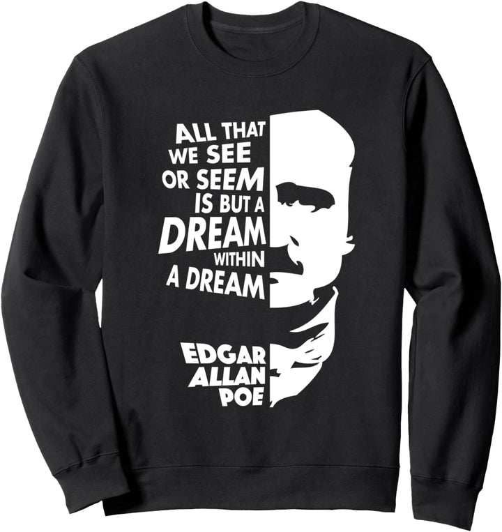 Edgar Allan Poe - Dream within a Dream Sweatshirt