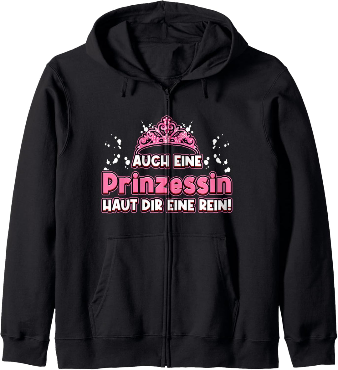 Auch Eine Prinzessin Haut Dir Eine Rein Krone Prinzessin Kapuzenjacke