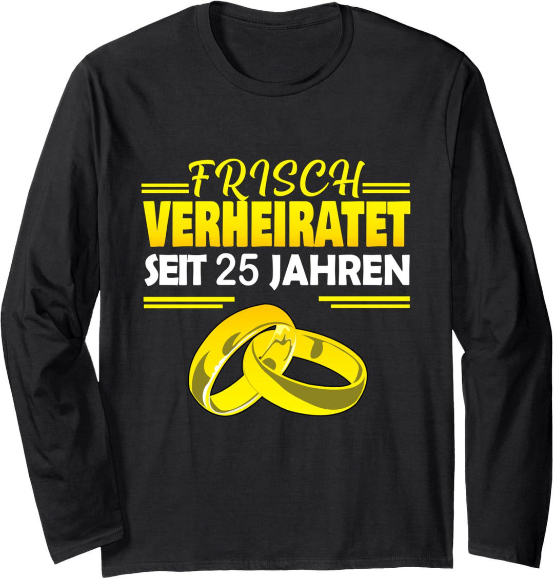 Frisch Verheiratet Seit 25 Jahren - Silberhochzeit Ehe Langarmshirt