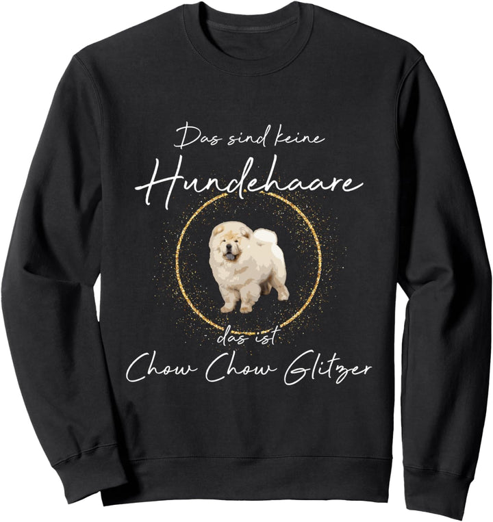Das ist Chow chow Glitzer Hund Hunde Hundemama Pfote Sweatshirt