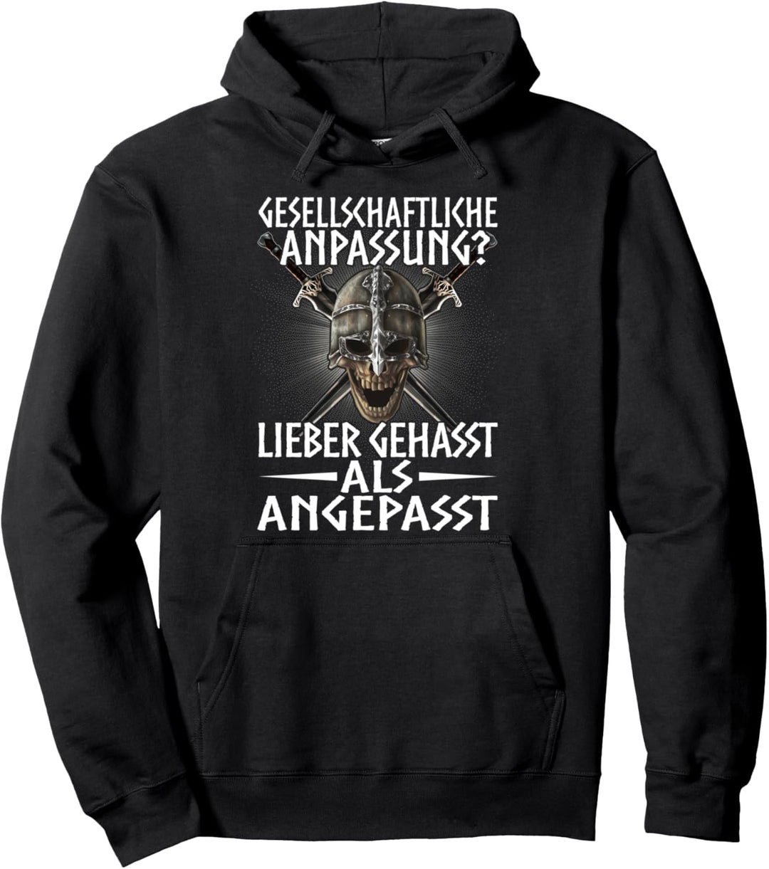 Lieber gehasst als angepasst Germanen Spruch Wikinger Pullover Hoodie