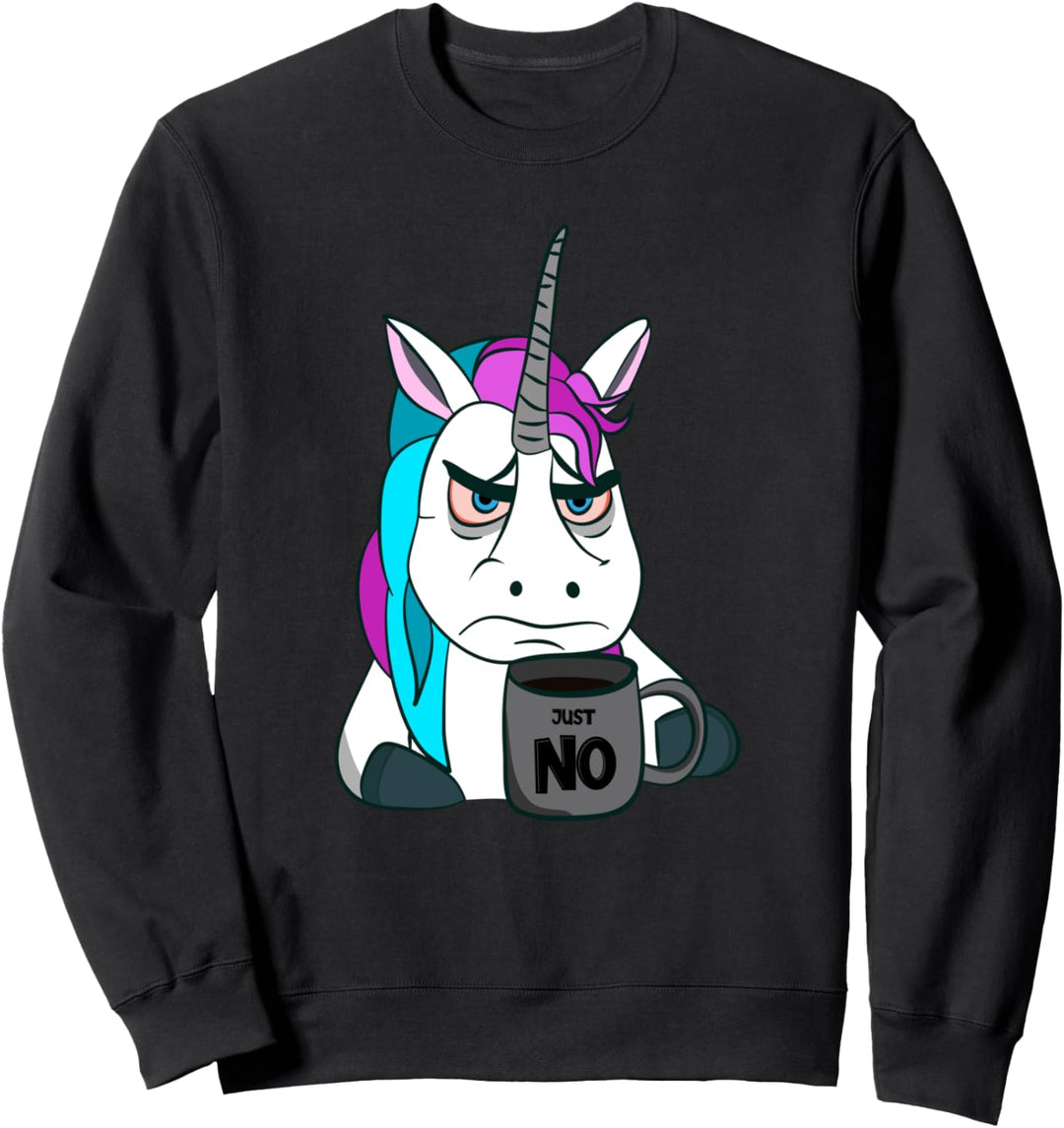 Just no. Mürrisches lustiges Einhorn mit Kaffeetasse Sweatshirt