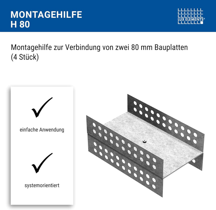 LUX ELEMENTS Montagehilfe MONT-H 4 Stk. I Zur Verbindung von 2x 80mm Bauplatten I Montagehilfe H For