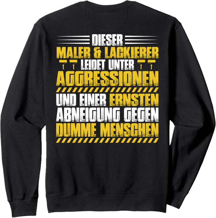 Aggressionen Maler und Lackierer Sweatshirt