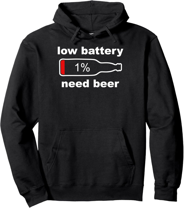 Beer Shirts For Men - Funny Low Battery Need Beer Pullover Hoodie