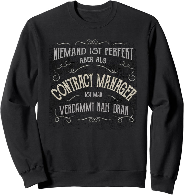 Lustiger Spruch - Beruf Contract Manager Sweatshirt