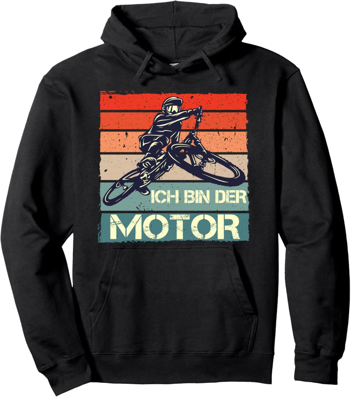 Ich bin der Motor Mountainbike Fahrrad Radfahrer Downhill Pullover Hoodie