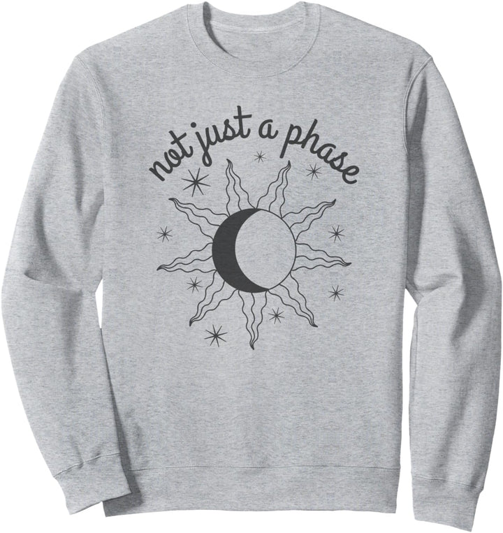 Trendy Not Just A Phase Sun & Moon Sweatshirt