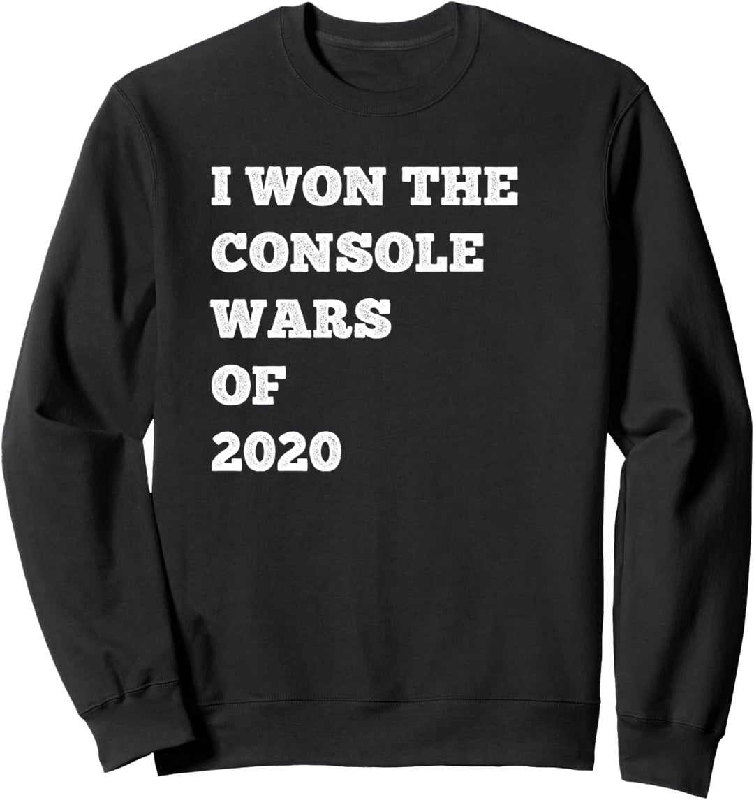 I Won The Console Wars Of 2020 - Funny Gamer Saying Sweatshirt