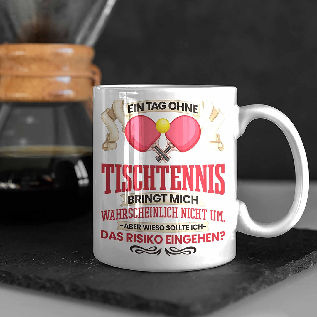 Trendation - Tischtennis Tasse Geschenk für Tischtennisspieler Lustiger Spruch Geschenkidee (Weiss),