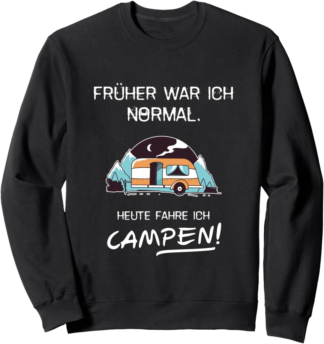Camping Spruch Wohnmobil Wohnwagen Natur Campingplatz Sweatshirt