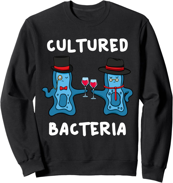 Cultured Bacteria Bacteriologist Bakteriologe Mikrobiologe Sweatshirt