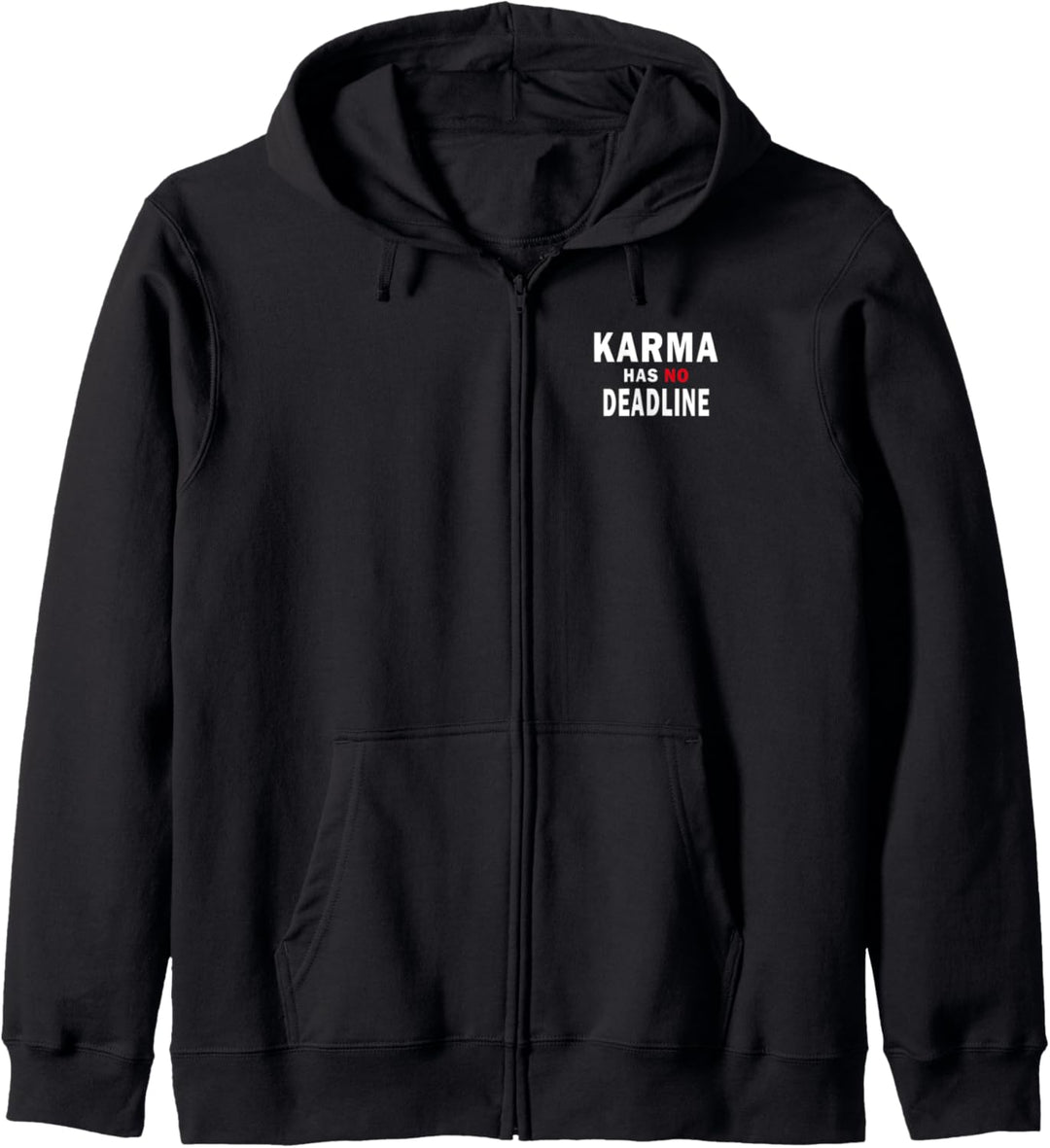 Karma Has No Deadline Verfallsdatum Schicksal Karma Kapuzenjacke