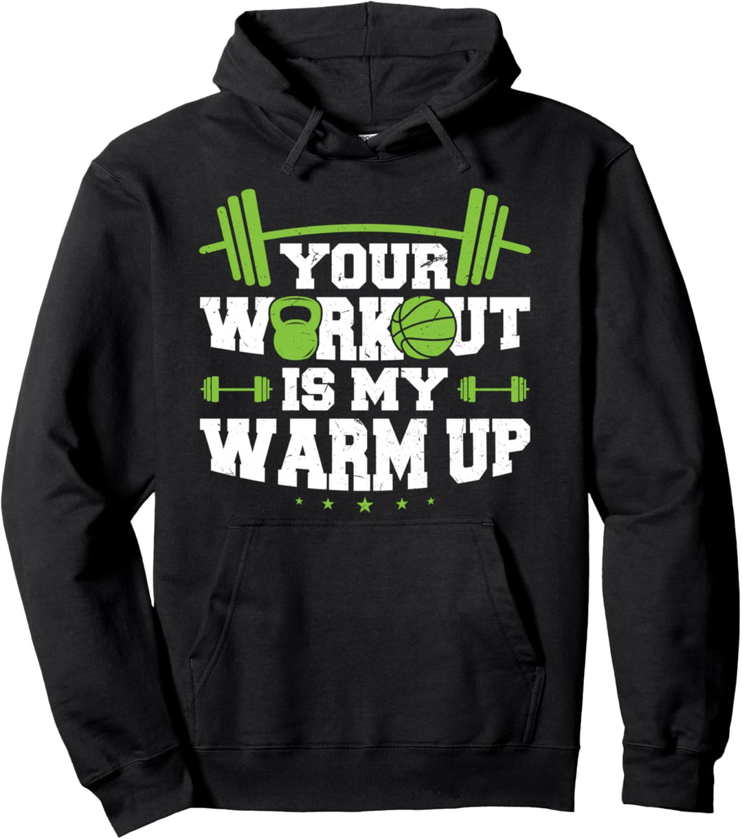 Your Workout is my Warmup Pullover Hoodie