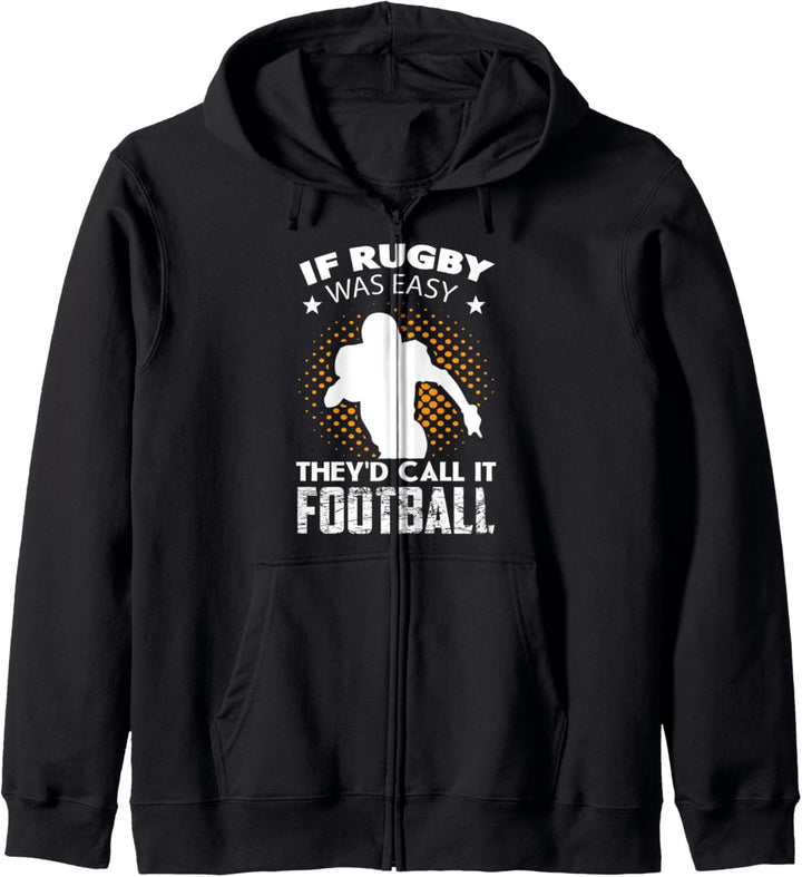 If Rugby Was Easy They'd Call it Football - Rugby Quote Kapuzenjacke