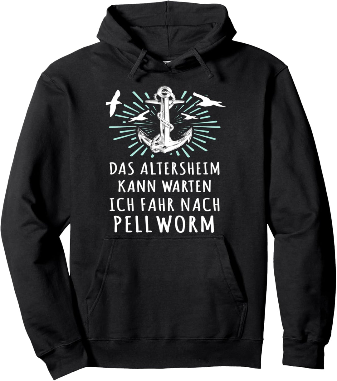 Pellworm Sprüche Humor Altersheim Urlaub Pellworm Pullover Hoodie