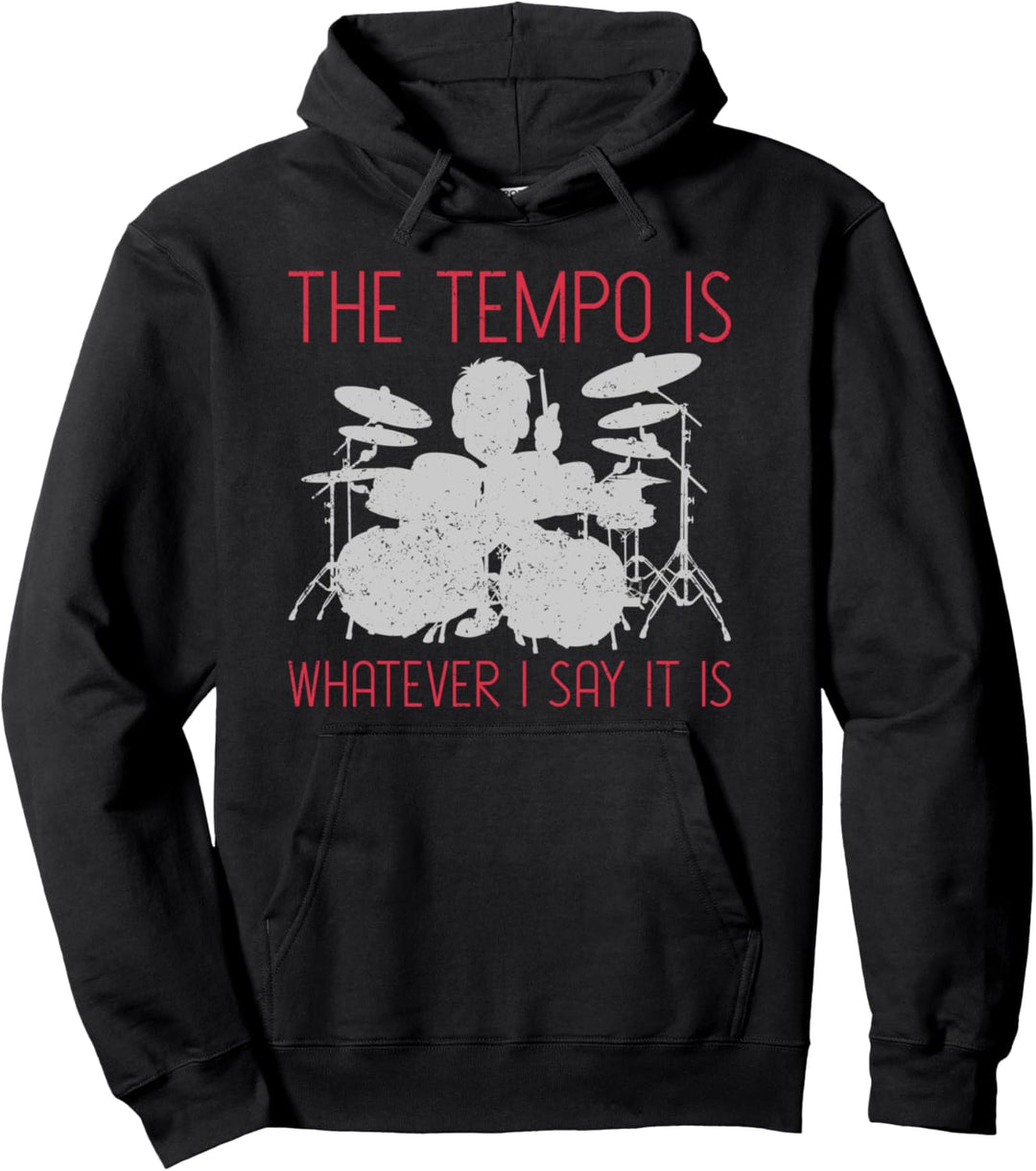 Das Tempo ist so wie ich es sage Lustiges Schlagzeug Pullover Hoodie