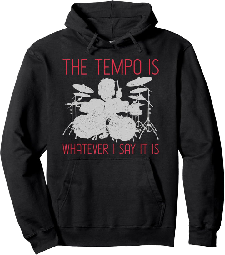 Das Tempo ist so wie ich es sage Lustiges Schlagzeug Pullover Hoodie