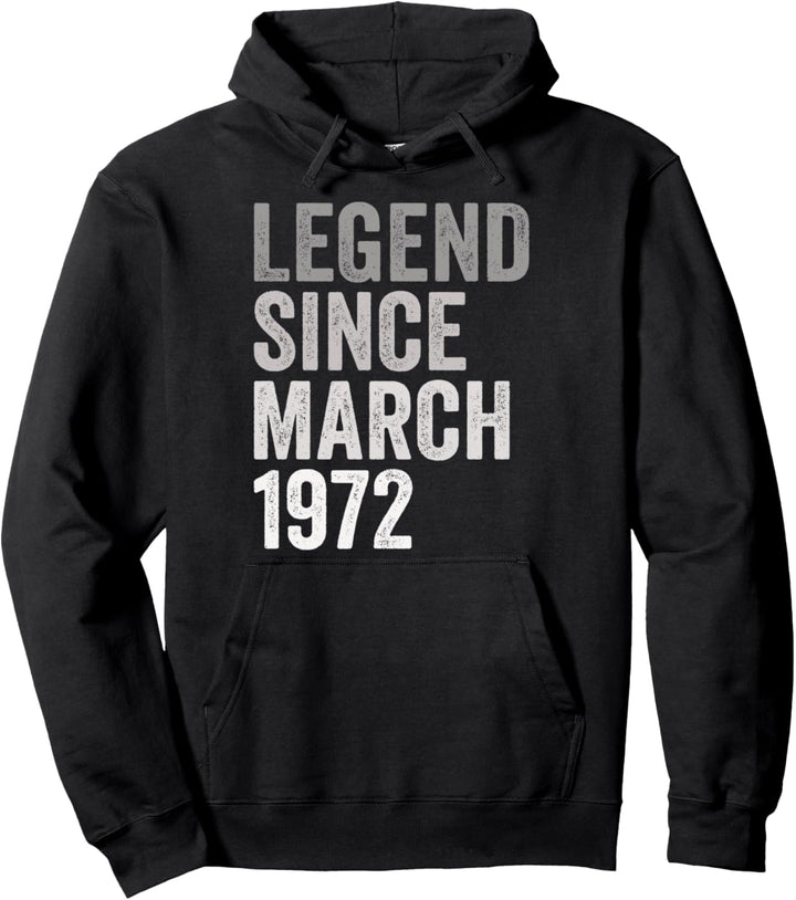 Legende seit März 1972 Geburtstag Monat und Jahr Pullover Hoodie