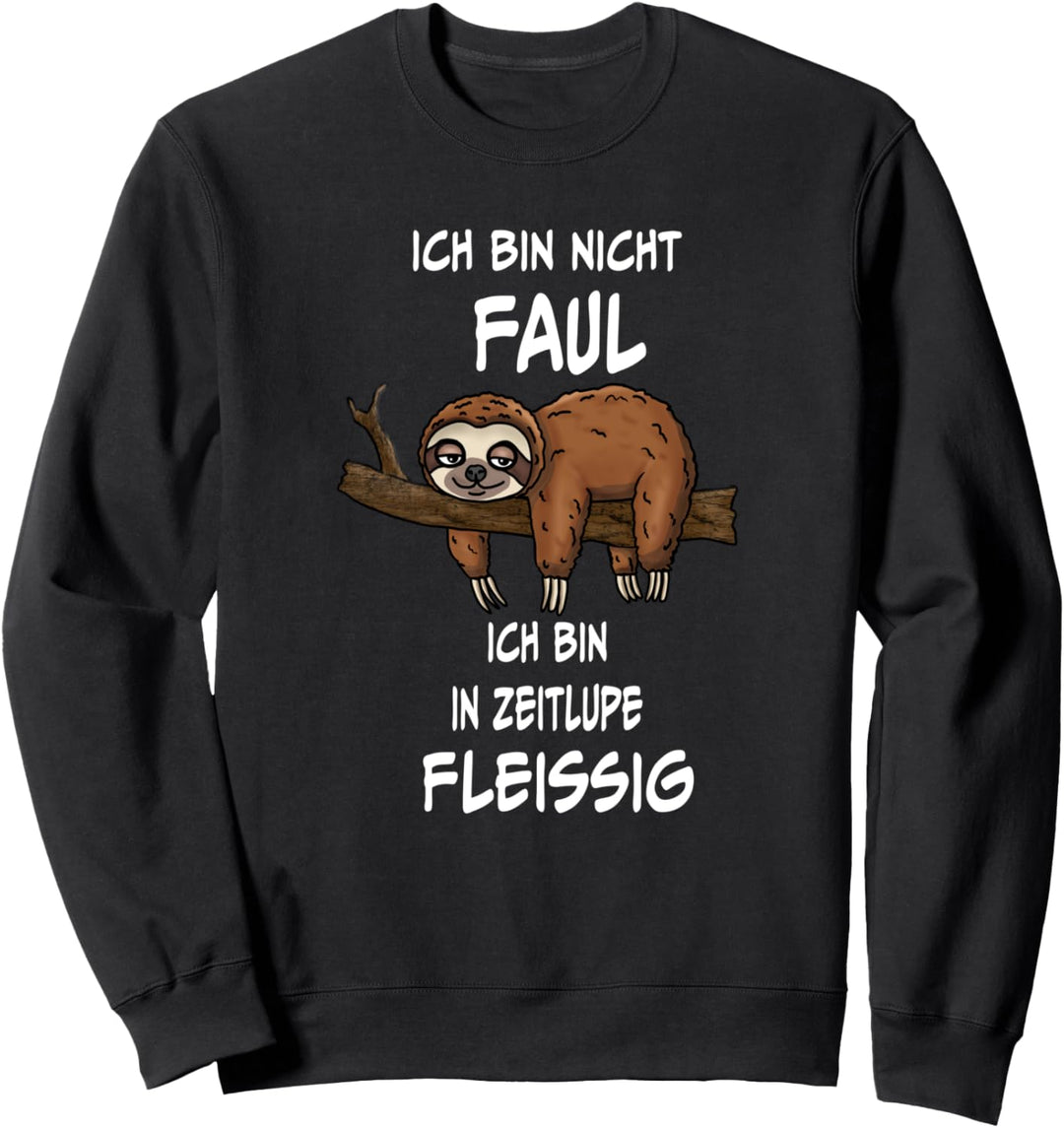 Faultier lustiger Spruch ich bin nicht faul Faulenzer Design Sweatshirt