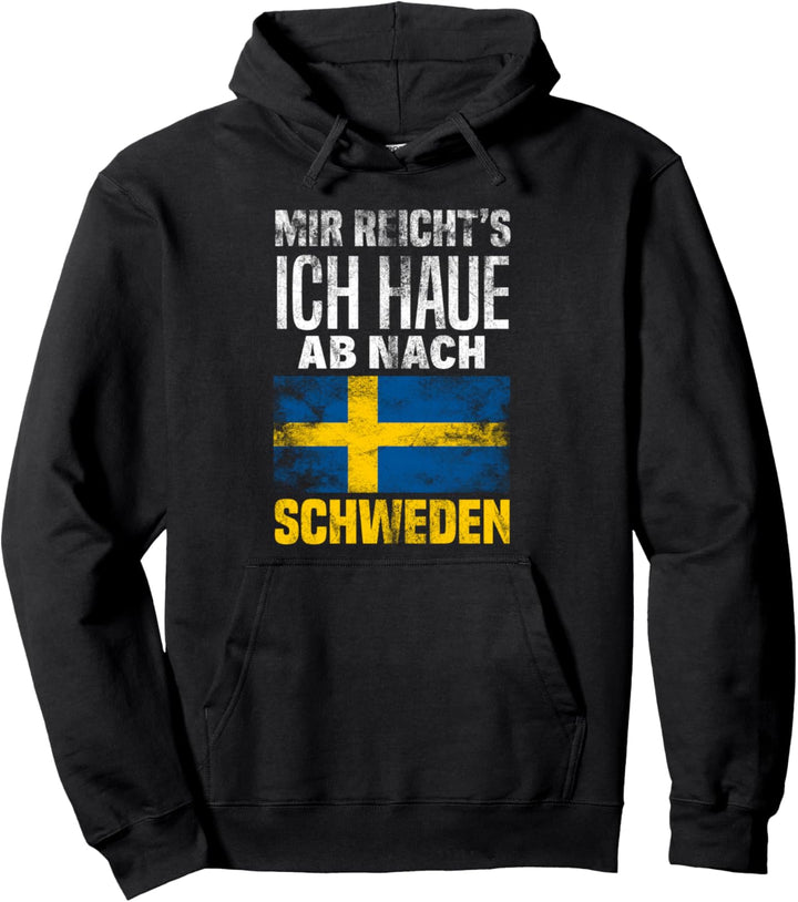 Lustiges Mir Reichts Ich Haue Ab Nach Schweden Pullover Hoodie