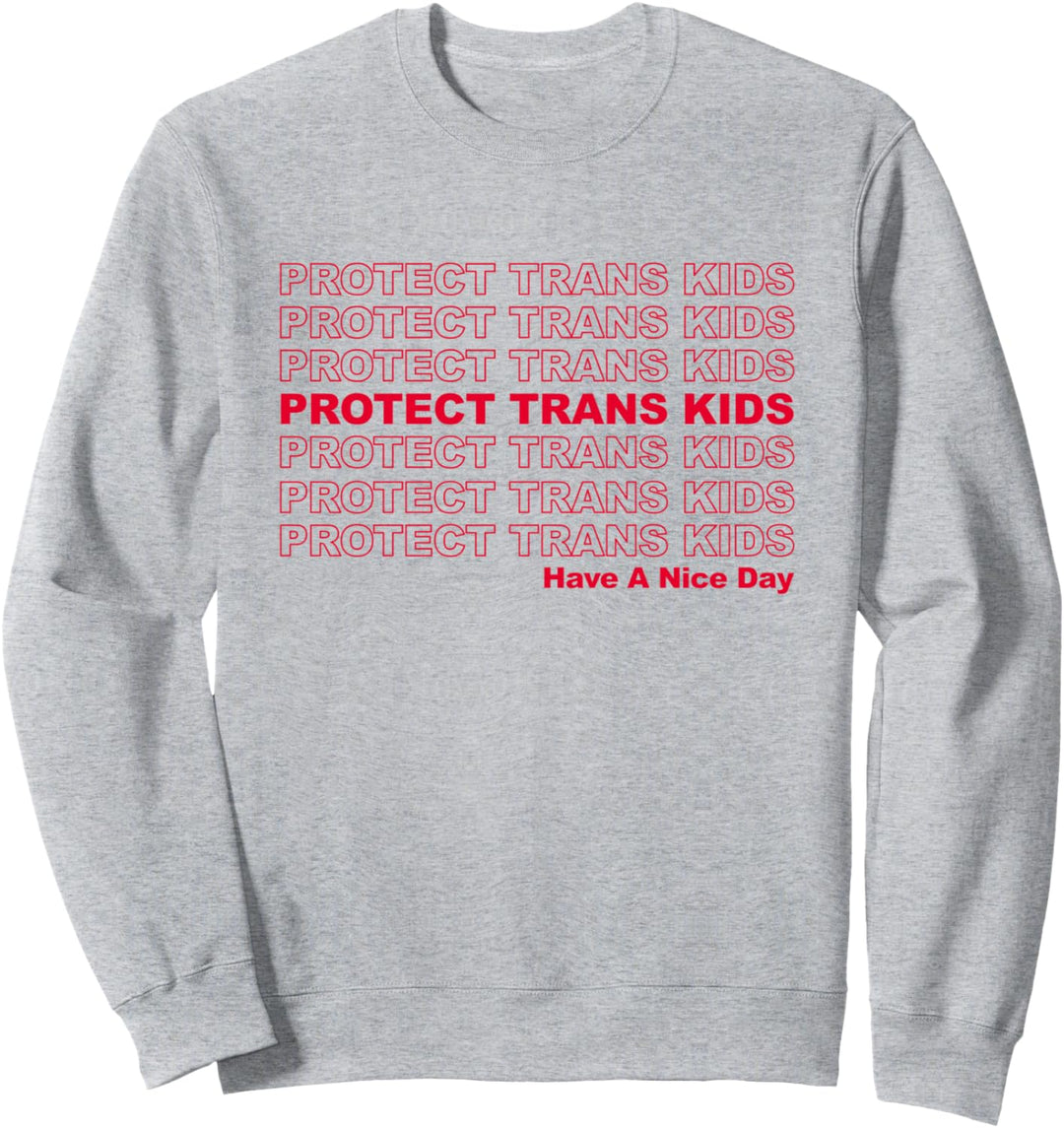 Protect Trans Kids - LGBTQ Ally Trans Live Matter Sweatshirt