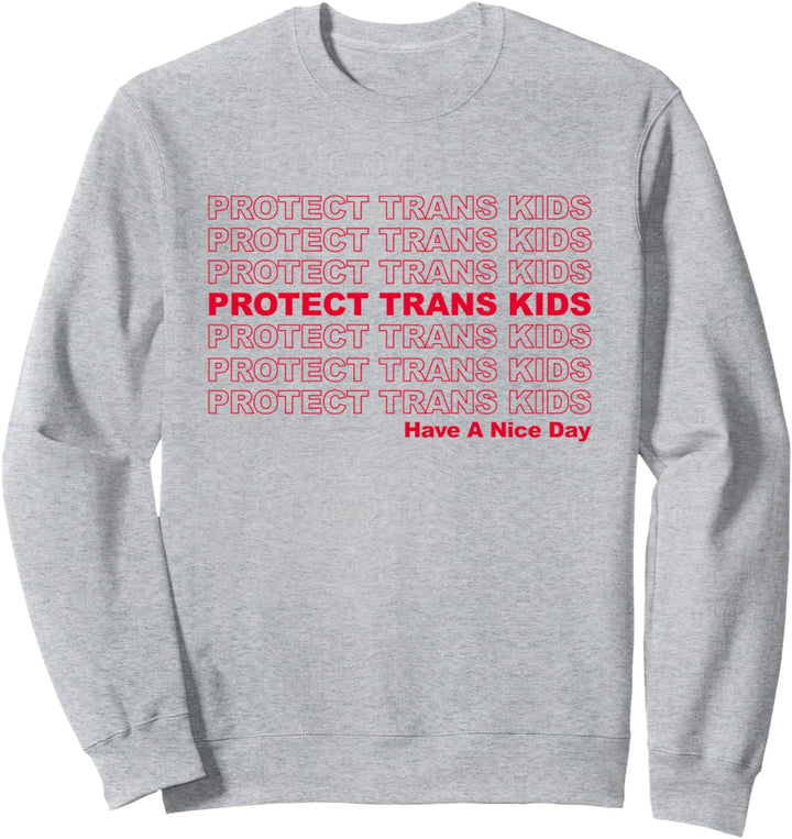 Protect Trans Kids - LGBTQ Ally Trans Live Matter Sweatshirt